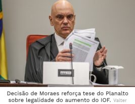 Alexandre de Moraes mantém validade do Decreto de Lula que aumenta o IOF